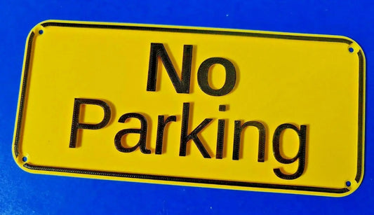 Quality Yellow & Black NO PARKING Sign with 3D Letters and border 3D Peak Print